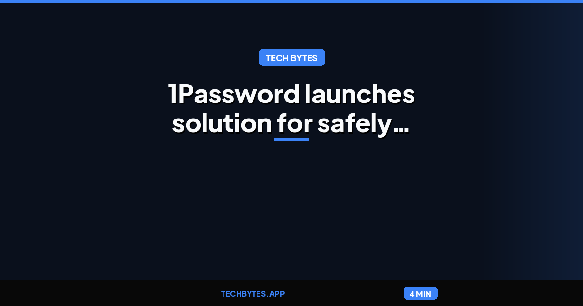 1Password launches solution for safely using logins with AI agents