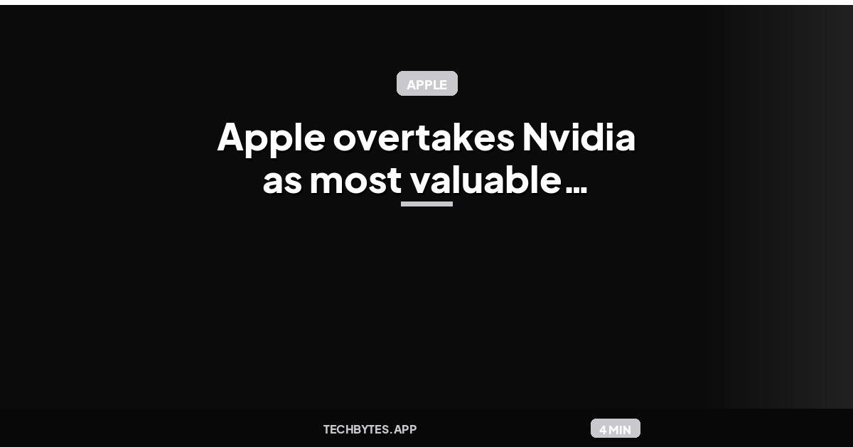 Apple overtakes Nvidia as most valuable company in the world on iPhone Duo