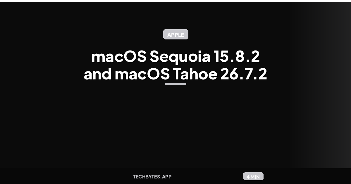 Apple releases macOS Sequoia 15.8.2 and macOS Tahoe 26.7.2