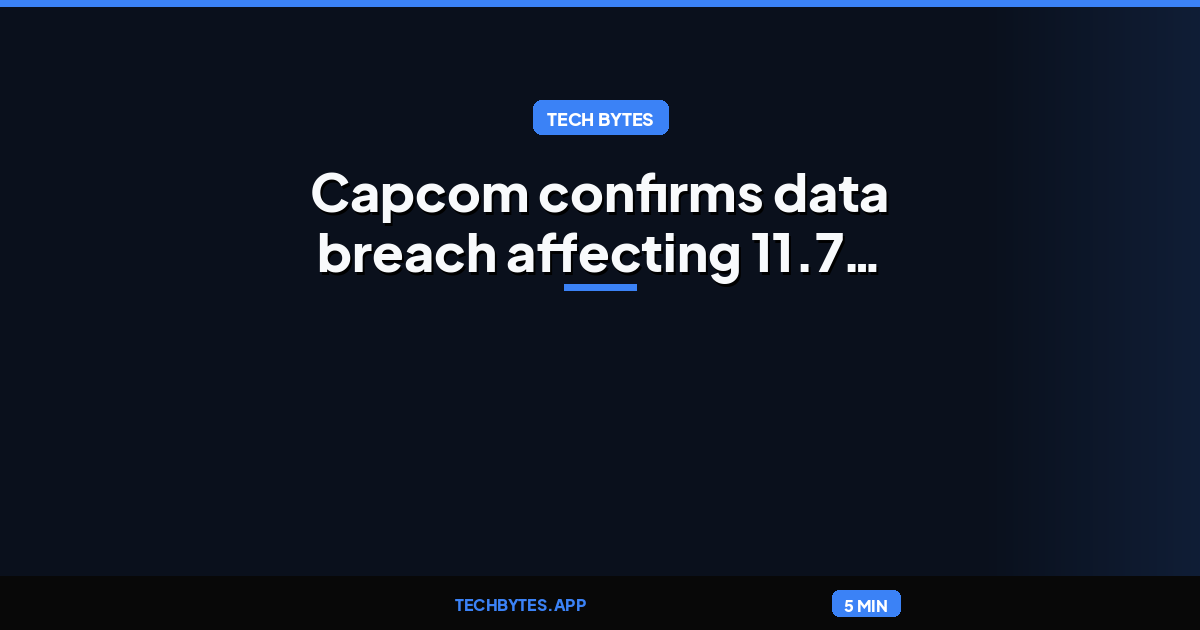 Capcom confirms data breach affecting 11.7 million accounts
