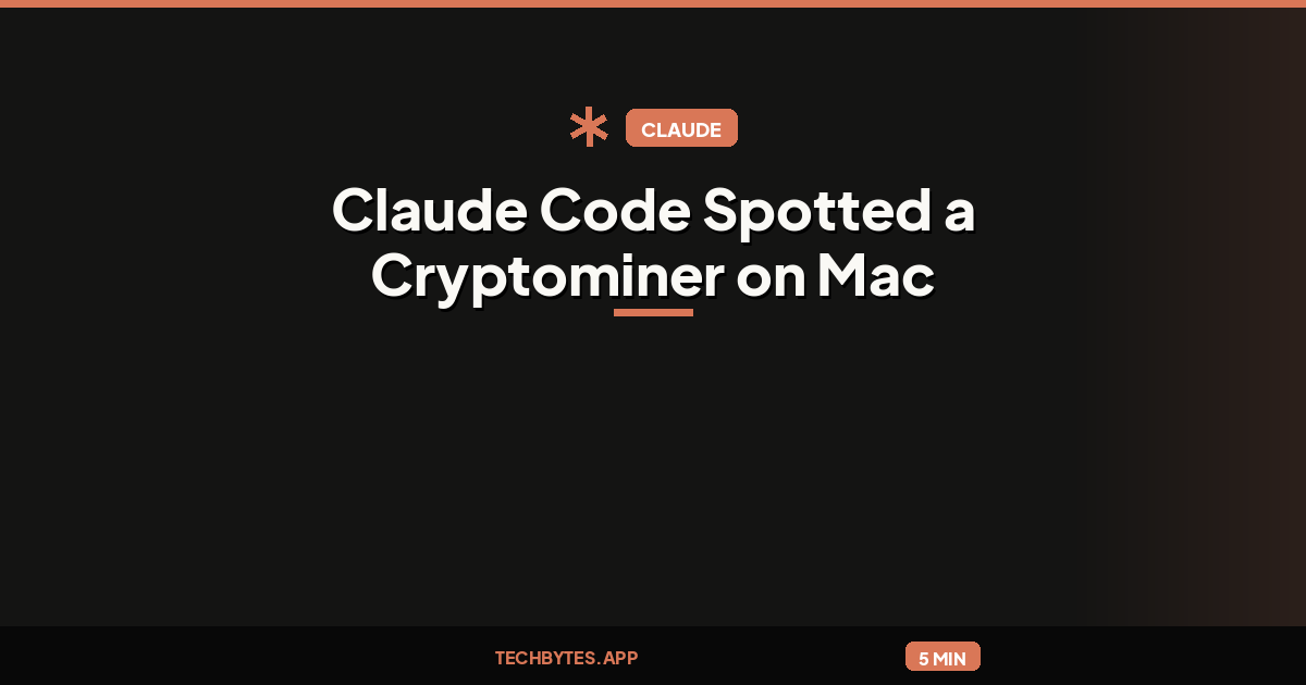 Claude Code Spotted a Cryptominer on Mac While Building a Temperature App
