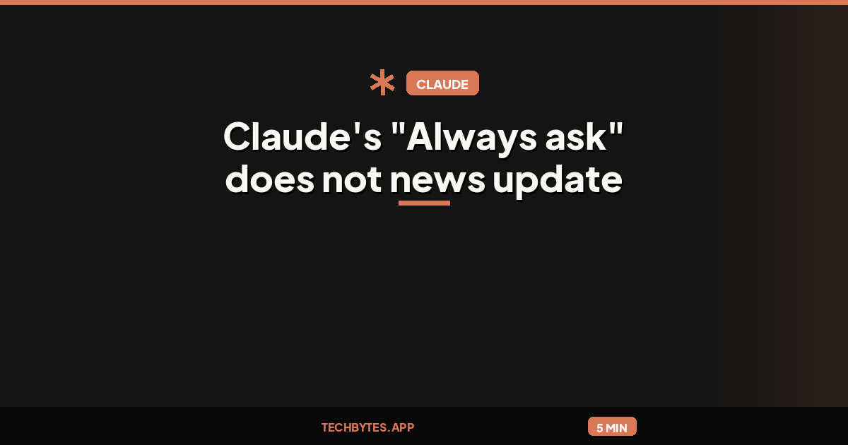 Claude's "Always ask" does not news update
