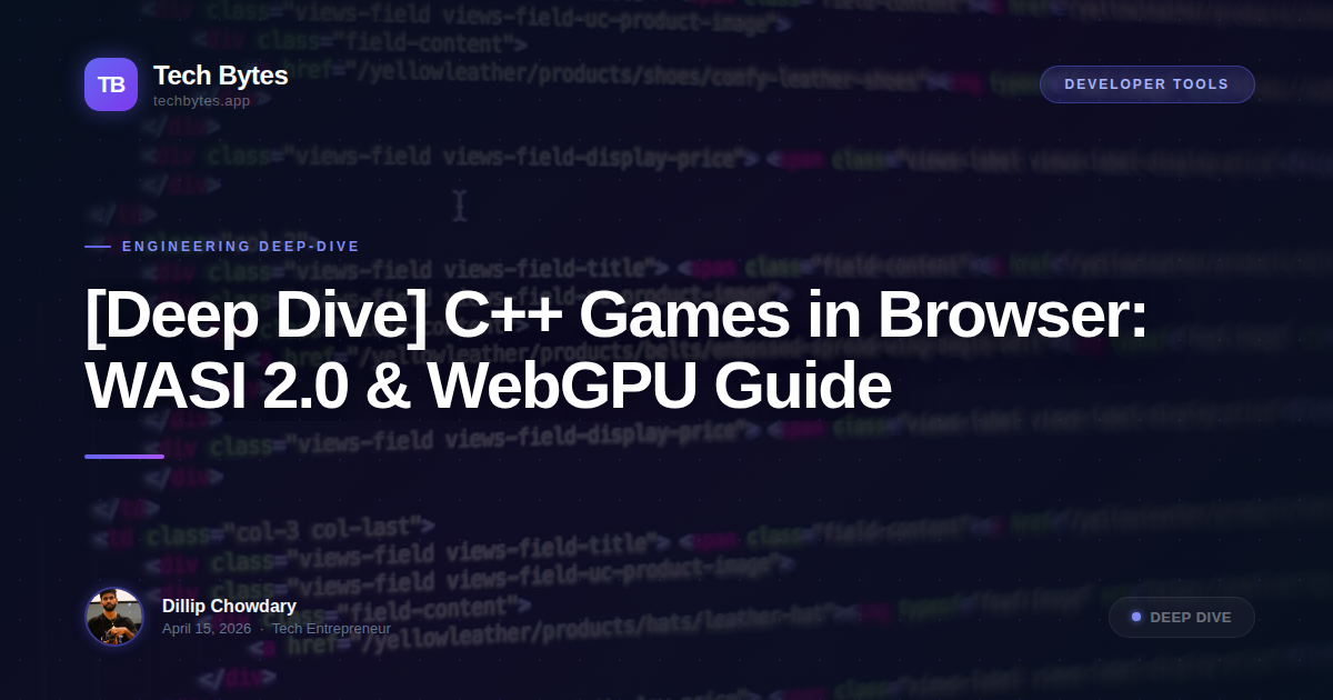 [Deep Dive] C++ Games in Browser: WASI 2.0 & WebGPU Guide