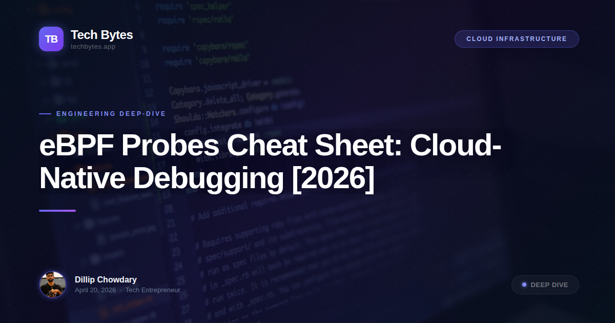 eBPF Probes Cheat Sheet: Cloud-Native Debugging [2026]