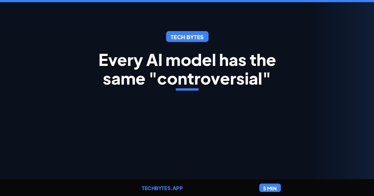 Every AI model has the same "controversial" take on humans