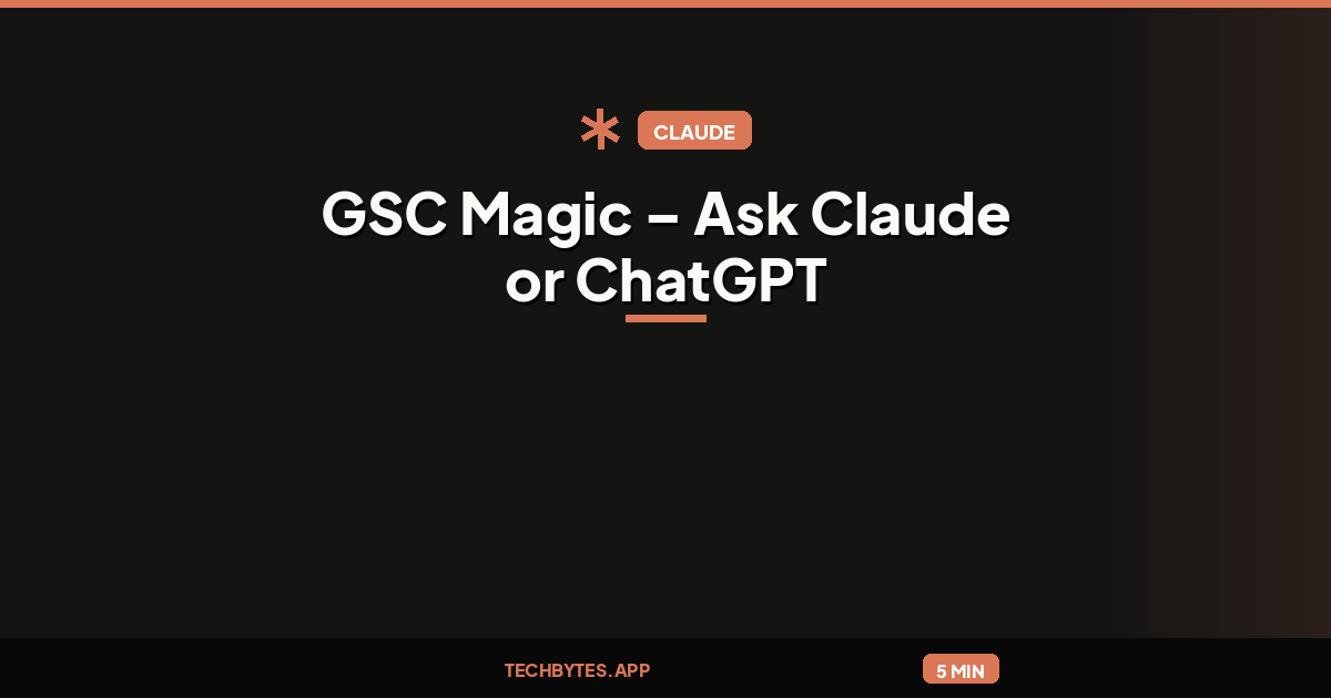 GSC Magic – Ask Claude or ChatGPT about Your Search Console Data