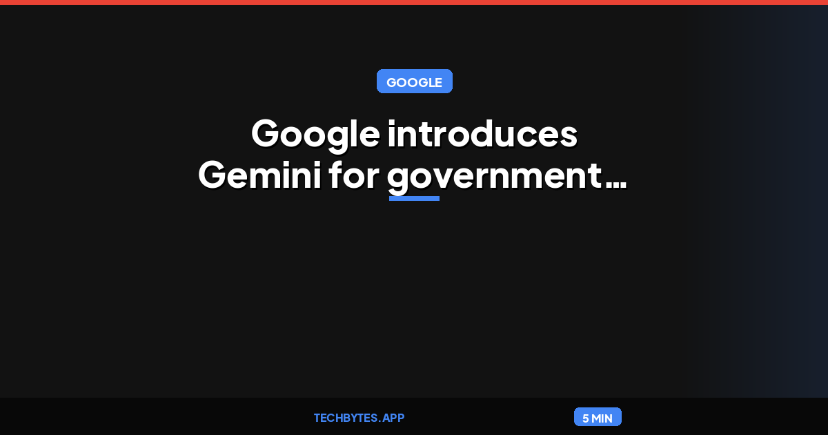 Google introduces Gemini for government services