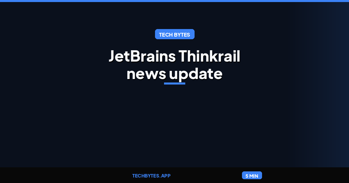 JetBrains Thinkrail news update news update