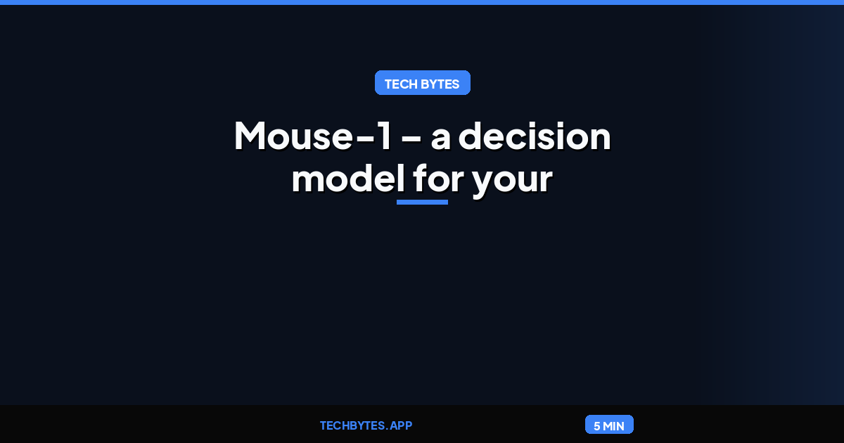 Mouse-1 – a decision model for your agent harness that you can tune
