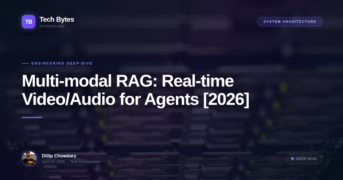 Multi-modal RAG: Real-time Video/Audio for Agents [2026]