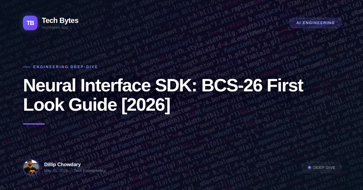 Neural Interface SDK: BCS-26 First Look Guide [2026]