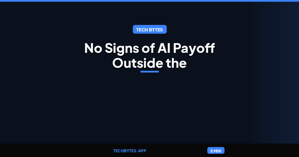 No Signs of AI Payoff Outside the Tech Sector