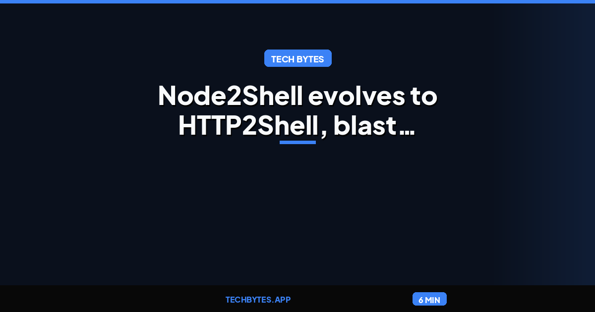 Node2Shell evolves to HTTP2Shell, blast radius affects many HTTP libs