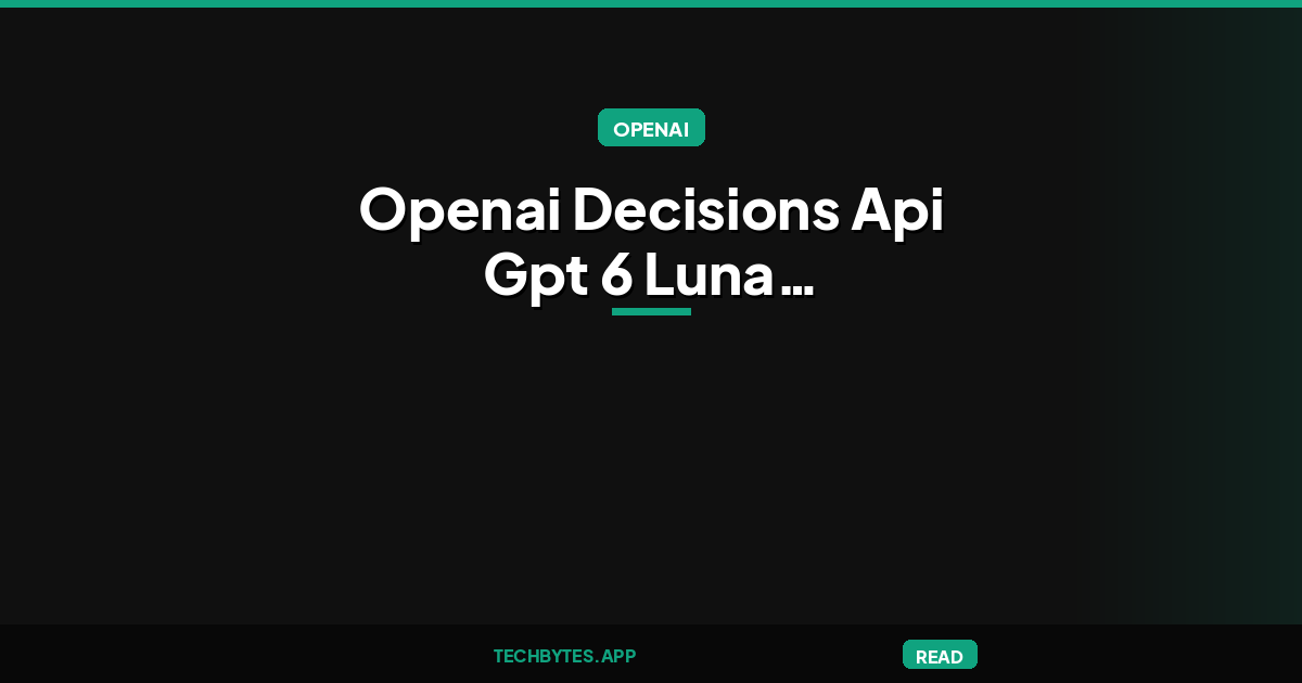 OpenAI Decisions API Returns Model Classifications in 150 Milliseconds