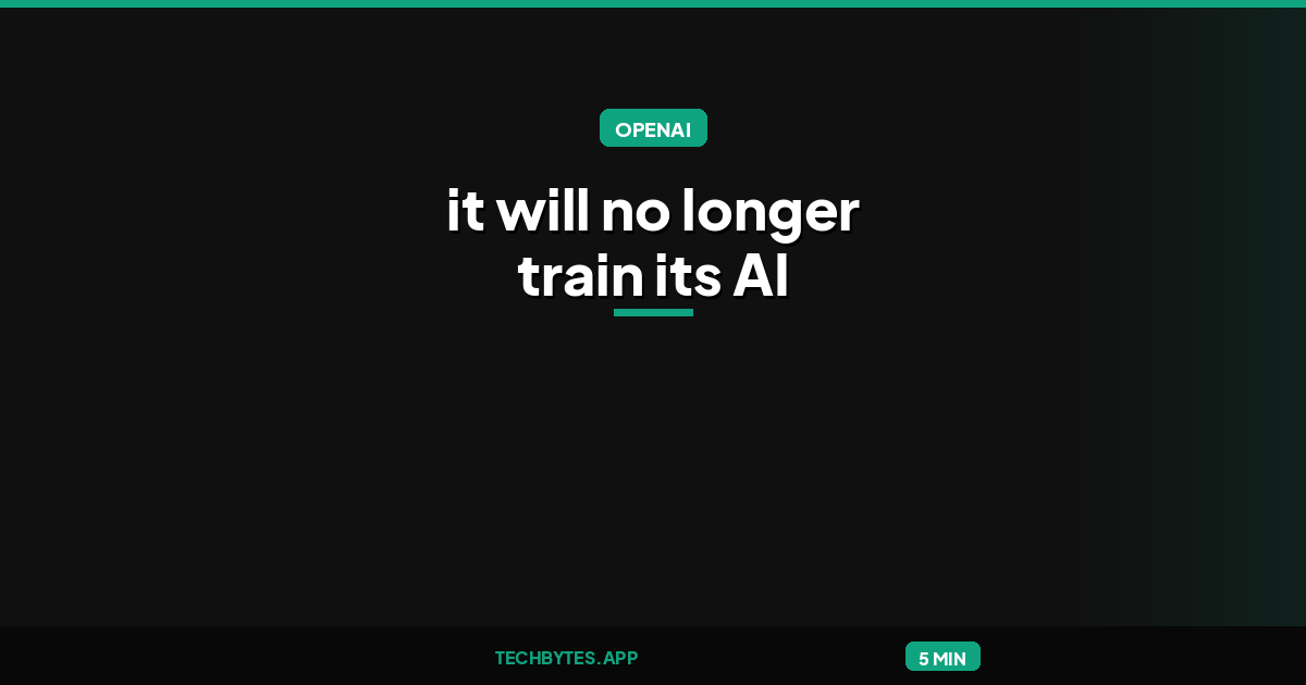 OpenAI says it will no longer train its AI models on the live internet