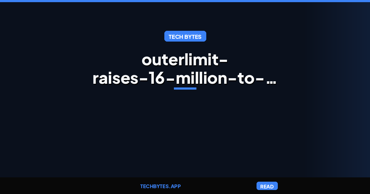 Outerlimit Raises $16 Million to Stop Rogue AI Agents From Causing Harm
