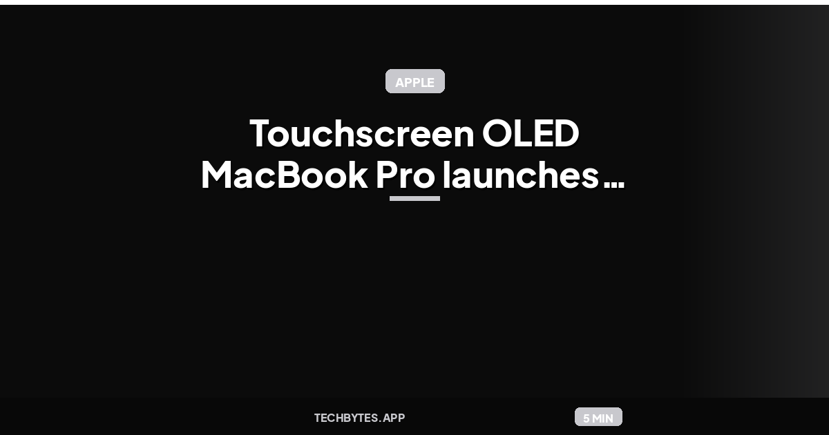Touchscreen OLED MacBook Pro launches this week, here’s how the lineup