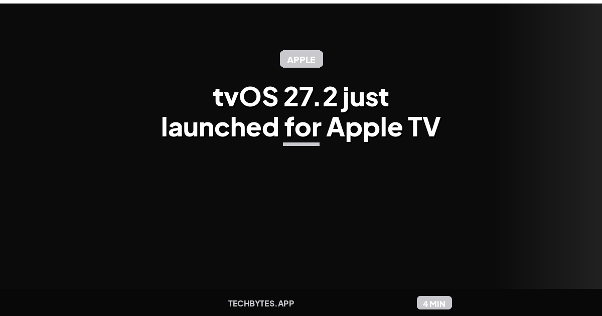 tvOS 27.2 just launched for Apple TV 4K, here’s what’s new