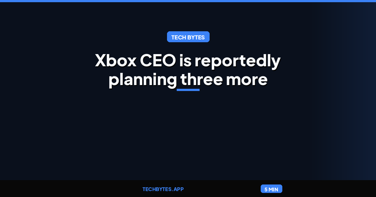 Xbox CEO is reportedly planning three more rounds of layoffs